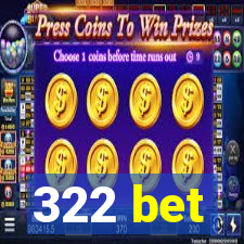 322 bet